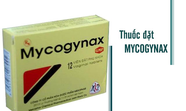Thuốc đặt Mycogynax có tác dụng gì
